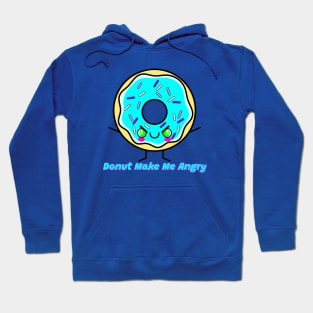 Donut Make Me Angry Hoodie